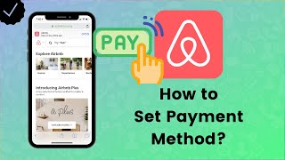 How to Add Payment Methods on AirBnb? - AirBnb Tips