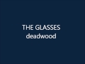 Deadwood Glasses