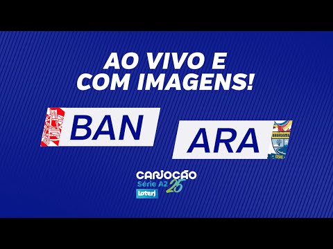 AO VIVO E COM IMAGENS: BANGU X ARARUAMA - SEMIFINAL VOLTA - CARIOCÃO SÉRIE A2 LOTERJ
