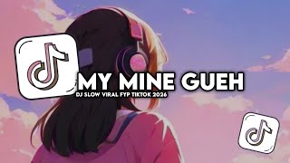 Download lagu DJ MY MINE GUEH (MMG) !!! You Are My Mine Gueh - Naykilla Slow Bass Full Song Tiktok mp3 Download lagu DJ MY MINE GUEH (MMG) !!! You Are My Mine Gueh - Naykilla Slow Bass Full Song Tiktok mp3