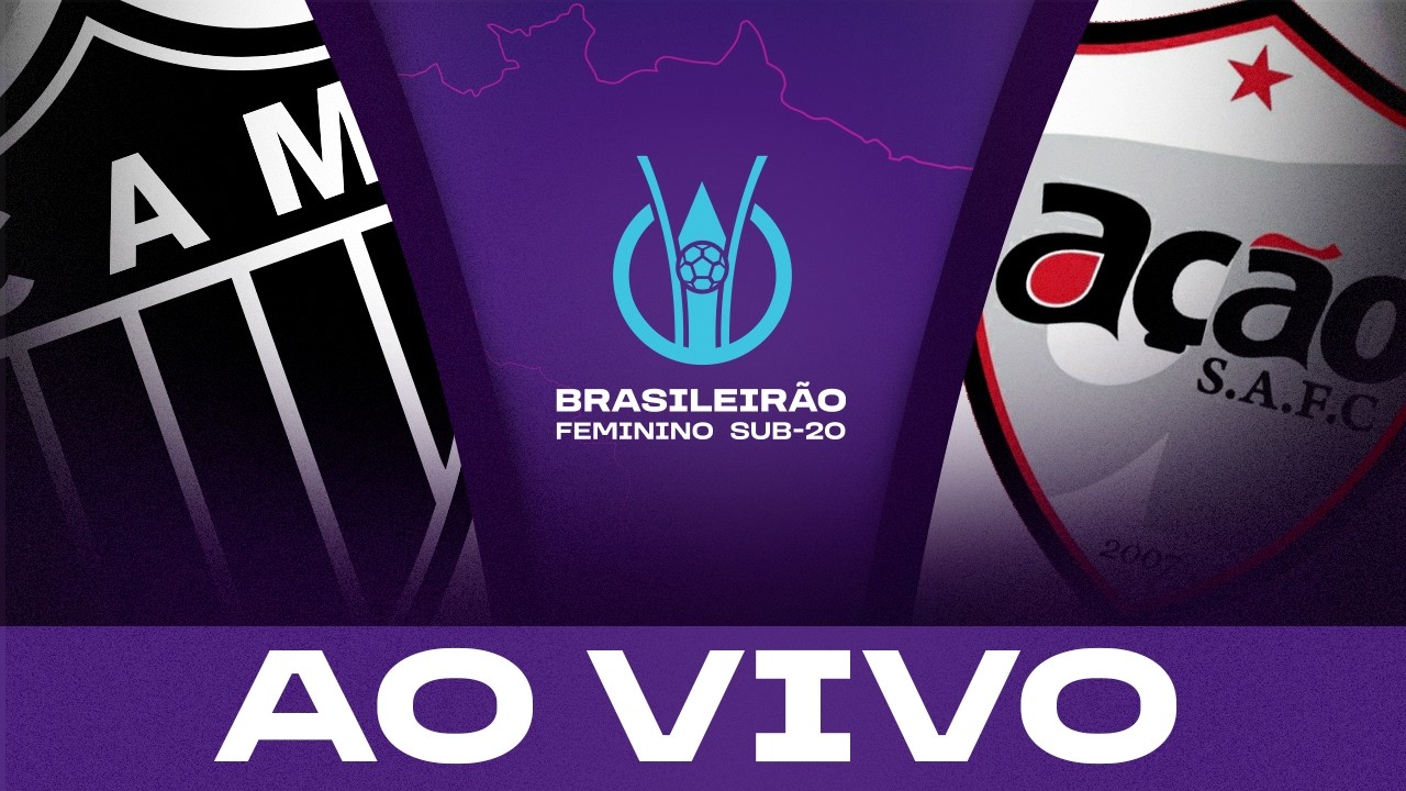 AO VIVO COM IMAGENS: ATLÉTICO-MG x AÇÃO | BRASILEIRÃO FEMININO SUB-20 2026 | 4ª RODADA