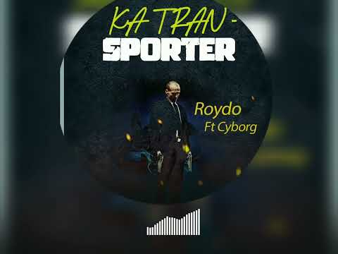 Roydo ft Cyborg_-_Ka transporter_-_(official music 128k)