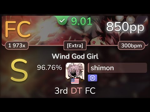 9.0⭐ shimon | Demetori - Wind God Girl [Extra] +DT 96.76% (850pp FC) - osu!