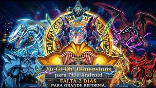 Novo jogo Yu-gi-oh para pc e android/YGH Dimensions falta 2 dias para nova reforma #yugioh