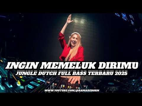 DJ INGIN MEMELUK DIRIMU JUNGLE DUTCH FULL BASS TERBARU 2025 ( RAMA REBORN)
