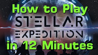 How to Play Stellar Expedition in 12 Minutes