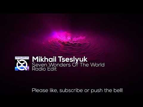 Mikhail Tseslyuk - Seven Wonders Of The World (Radio Edit)