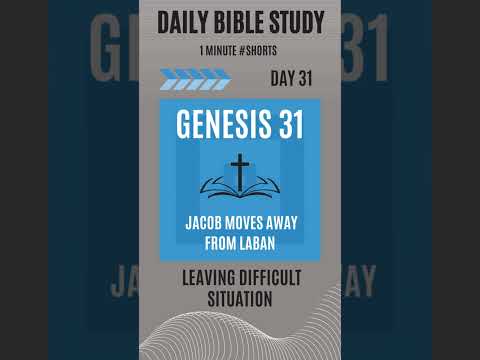 Genesis Chapter 31 Jacob moves away from Laban. Daily Bible Study Short Summary  #shorts #bible