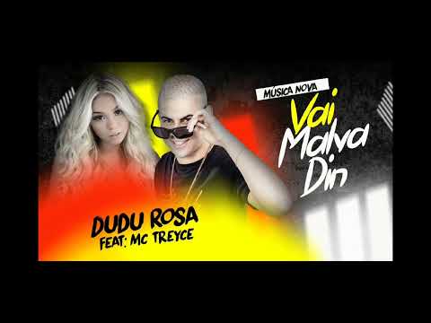 DUDU ROSA , MC TREYCE - VAI MALVADIN SONY NO BEAT