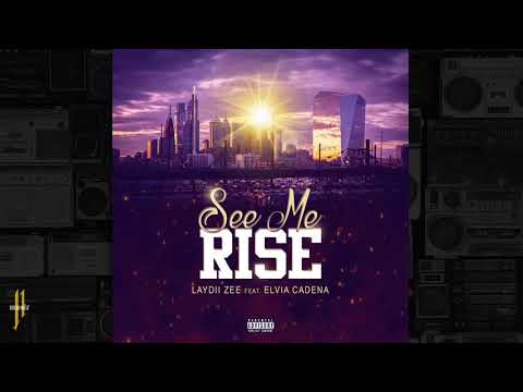Laydii Zee Feat Elvia Cadena - See Me Rise (Official Audio)