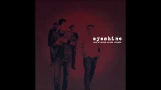Eyeshine - Don&#39;t Bury Your Eyes