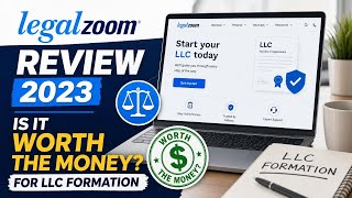LegalZoom Review 2023 Is it Worth the Money for LLC Formation