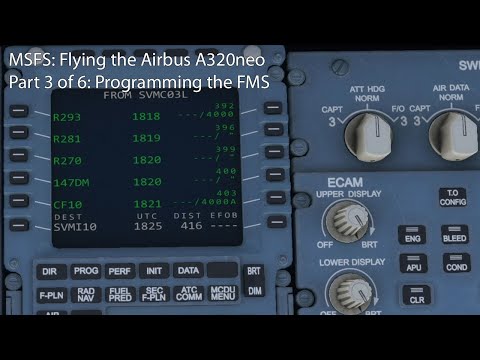MSFS - Flying the Airbus A320neo Part 3: Basic FMS Programming