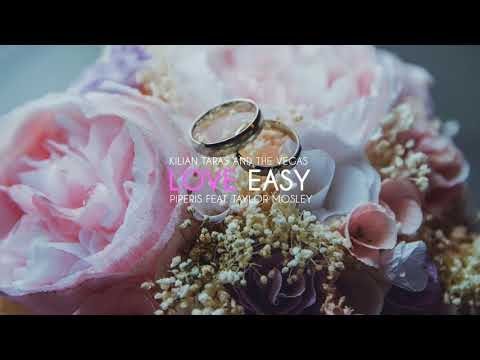 Kilian Taras, The Vegas & Piperis Feat. Taylor Mosley - Love Easy (Extended Mix)