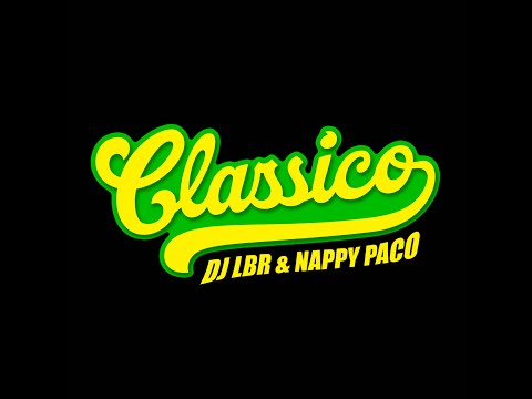 DJ LBR & Nappy Paco Classico