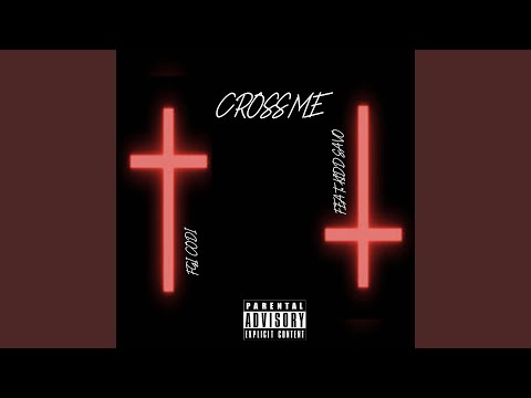 Cross Me (feat. Kidd Savo)