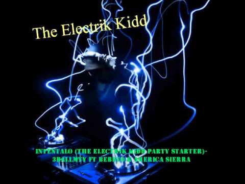 Intentalo (The Electrik Kidd Party Starter) - 3BallMTY feat. El Bebeto, América Sierra