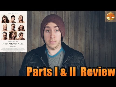 Nymphomaniac (Parts I & II)- Movie Review