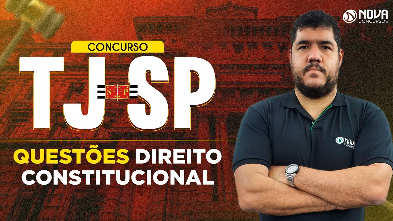 Concurso TJ SP 2023: Questões Direito Constitucional