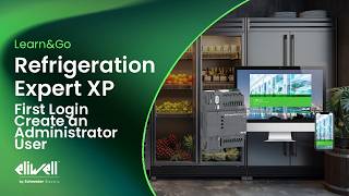 Refrigeration Expert XP - First Login, Create an Administrator User - Learn&Go
