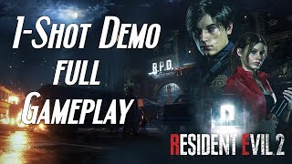 Resident Evil 2 - 1-Shot Demo FULL GAMEPLAY WALKTHROUGH (PS4/XONE/PC)