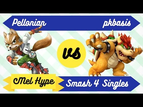 Mel Hype 3.1 - Smash 4 Singles - Pellonian (Fox) vs PKBasis (Bowser) - Loser's Quaters
