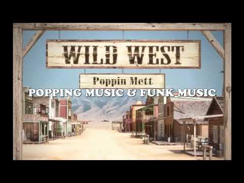 Poppin Mett - Wild West - Popping music 2021 (7)