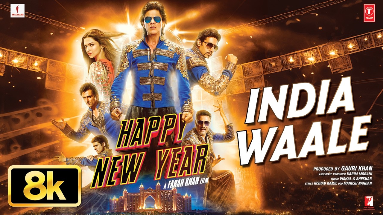 India Waale 8K Full Song | Happy New Year | Shah Rukh Khan, Deepika Padukone | Vishal-Sheykhar