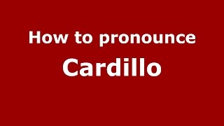 How to pronounce Cardillo