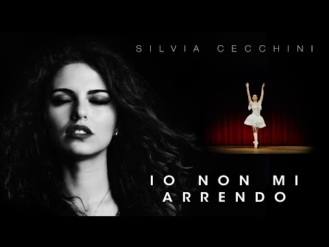 Io non mi arrendo - Silvia Cecchini | Official Music Video