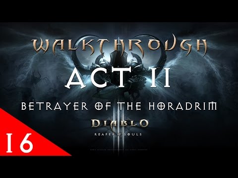 Diablo III Ultimate Evil Edition Betrayer Of The Horadrim Gameplay Walkthrough (Act 2 - Part 16)