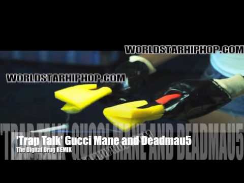 'Trap Talk' Gucci Mane X Deadmau5 (Digital Drug Mashup) [Free Download]