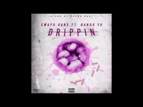 GwapoGang - Drippin (Ft. Bando Yo) Mixed by. SuperRari