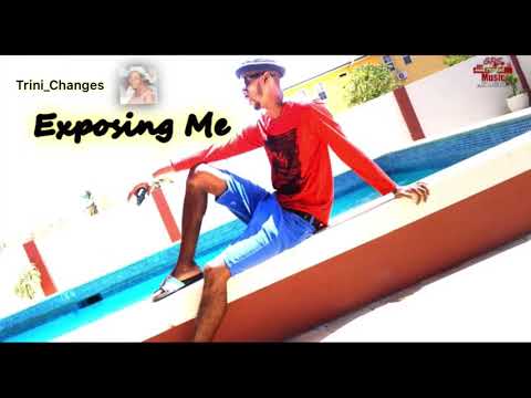 Trini Changes x Exposing Me ( Official Audio )