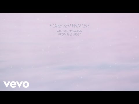 Taylor Swift - Forever Winter (Taylor's Version) (From The Vault) (Lyric Video)