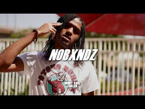 DONNY KONZ - FOOLISH [PROD. CHARLIE808]