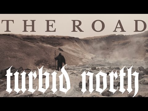 TURBID NORTH - The Road (OFFICIAL VIDEO)