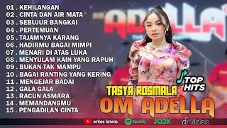 Download lagu TASYA ROSMALA - KEHILANGAN, CINTA DAN AIR MATA || OM ADELLA FULL ALBUM TERBARU 2025 mp3