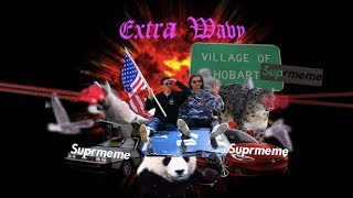 Extra Wavy (unOFFICIAL MUSIC VIDEO)