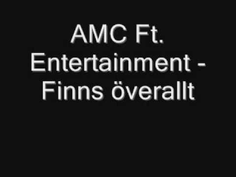AMC Ft. Entertainment - Finns överallt