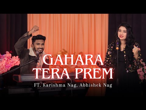 Gahara Tera Prem | Hindi Christian Song | Karishma Nag | Lyrics