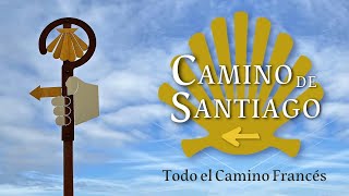 Camino de Santiago | Todo el Camino Francés | Documental Completo | 33 etapas en 31 días