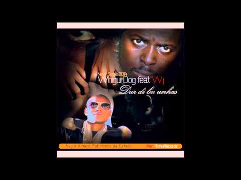 Whigui dog ft Wj Dur di bu Unhas