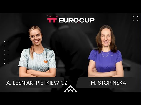 16:45 Alicja Lesniak-Pietkiewicz - Marta Stopinska 19.10.2025 | TT Euro.Cup Women Poland Master.