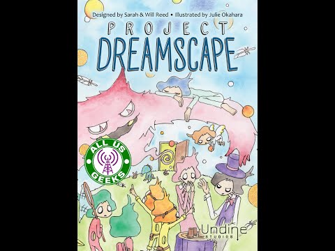 All Us Geeks Initial Impressions: Project Dreamscape