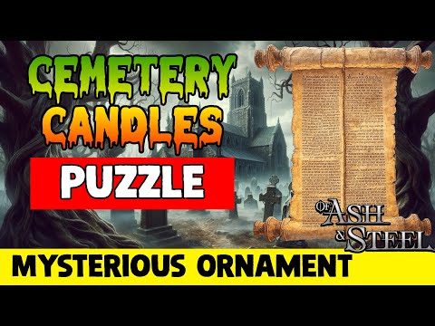 Cemetery Candles Puzzle (Mysterious Ornament) - Of Ash and Steel