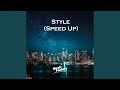 Style (Speed Up)