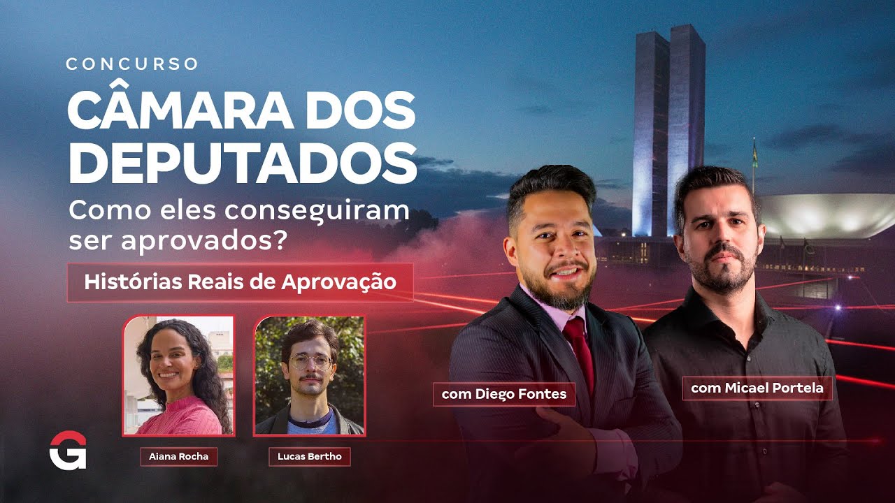 Concurso Câmara dos Deputados | Como eles Conseguiram ser aprovados?