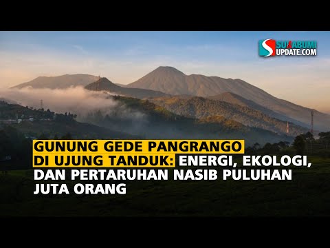 Gunung Gede Pangrango di Ujung Tanduk!