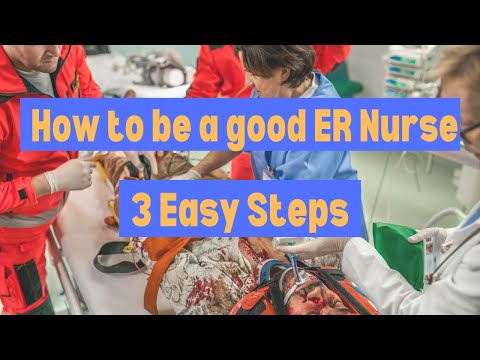 Emergency Nursing Tips for New grad ER Nurses! - 3 Simple Steps to be a good ER Nurse!